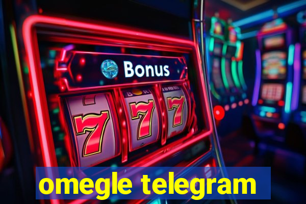 omegle telegram